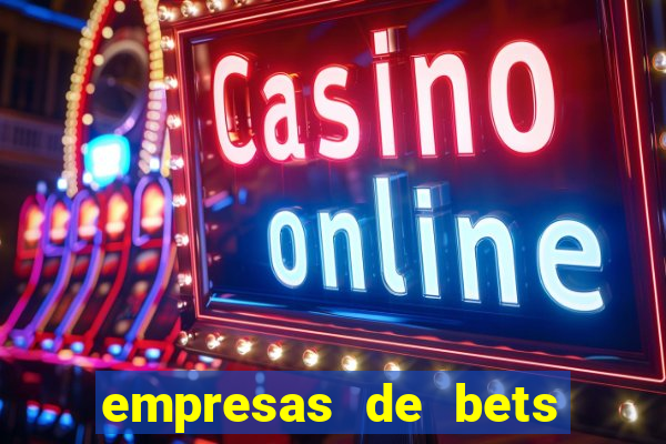 empresas de bets no brasil